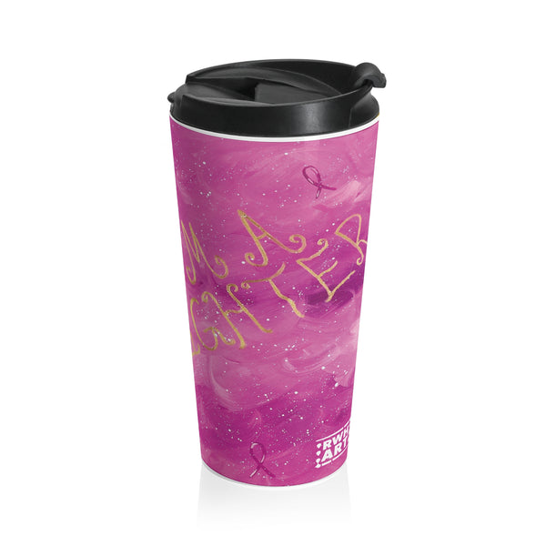Stainless Steel Travel Mug "I’m A Fighter"