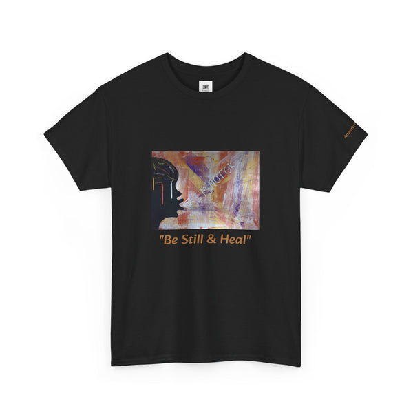 Be Still & Heal Heavy Cotton T-Shirt ft. "I'm Not Ok"