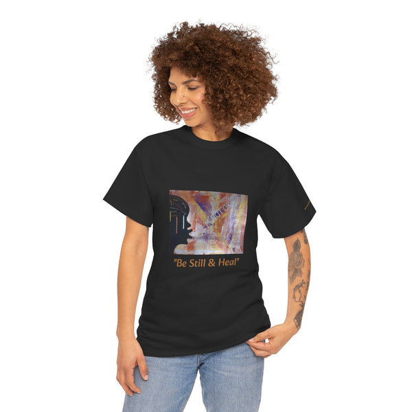 Be Still & Heal Heavy Cotton T-Shirt ft. "I'm Not Ok"