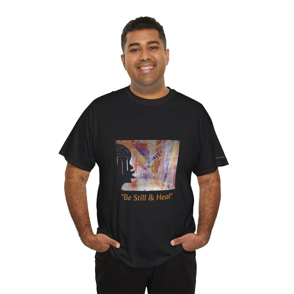 Be Still & Heal Heavy Cotton T-Shirt ft. "I'm Not Ok"