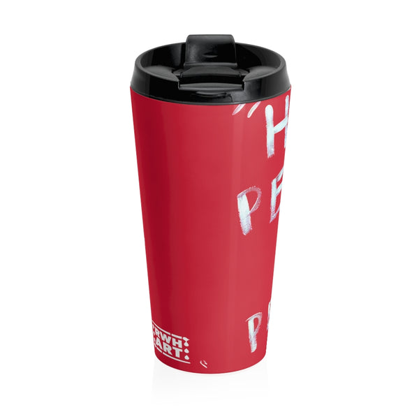Stainless Steel Travel Mug "Hurt People"