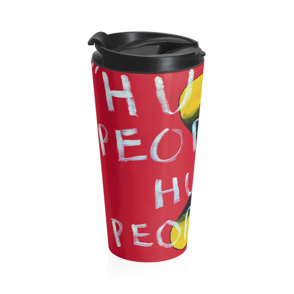 Stainless Steel Travel Mug "Hurt People"