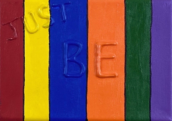 "Just Be"