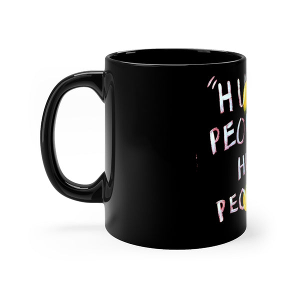 Ceramic Coffee Mug "Hurt People"
