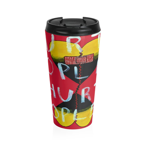 Stainless Steel Travel Mug "Hurt People"