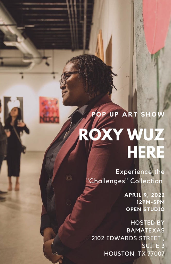 Roxy Wuz Here Pop Up Art Show